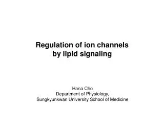 Regulation of ion channels by lipid signaling