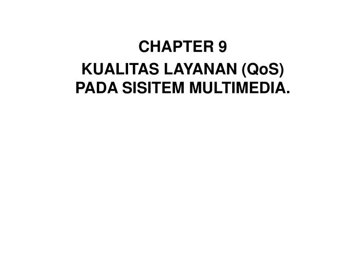 chapter 9 kualitas layanan qos pada sisitem multimedia