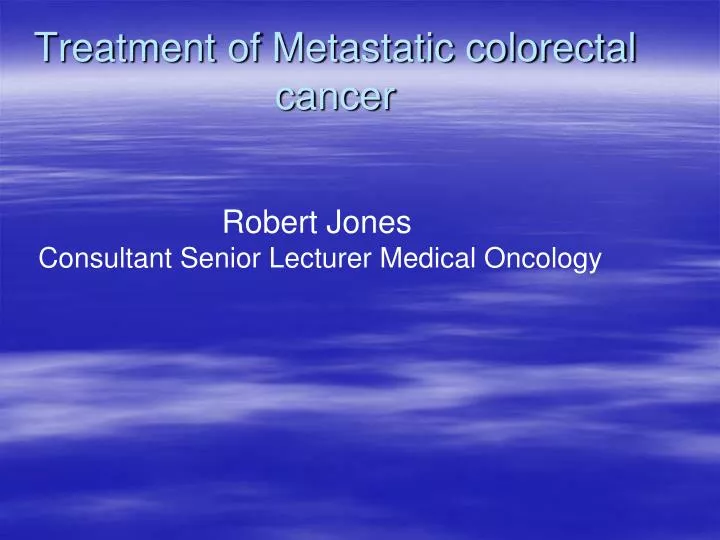 treatment of metastatic colorectal cancer
