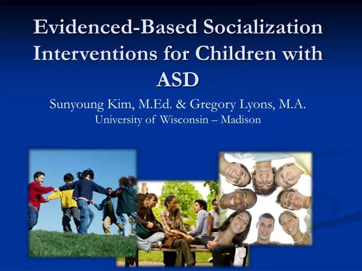 evidenced based socialization interventions for children with asd