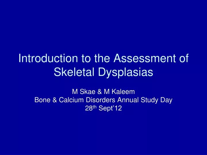 introduction to the assessment of skeletal dysplasias
