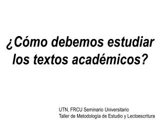 c mo debemos estudiar los textos acad micos