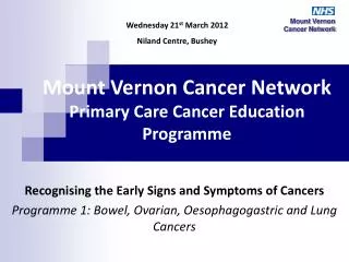 Mount Vernon Cancer Network Primary Care Cancer Education Programme
