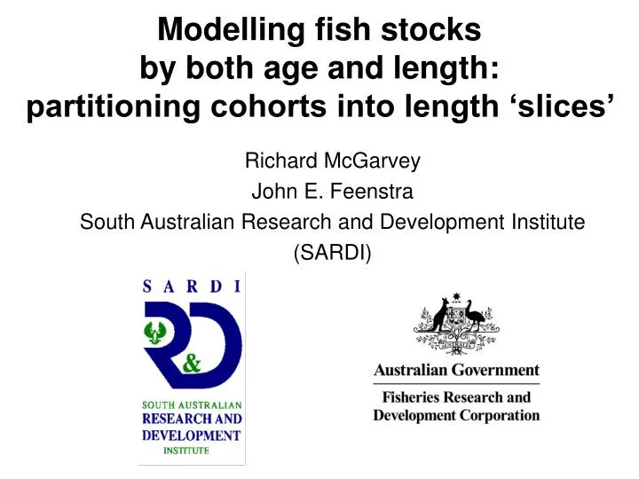 modelling fish stocks by both age and length partitioning cohorts into length slices