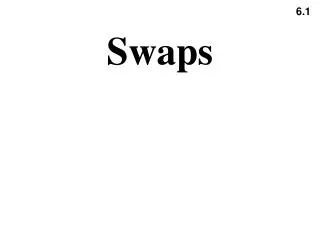 Swaps