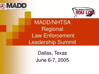 MADD/NHTSA Regional Law Enforcement Leadership Summit