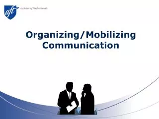 Organizing/Mobilizing Communication