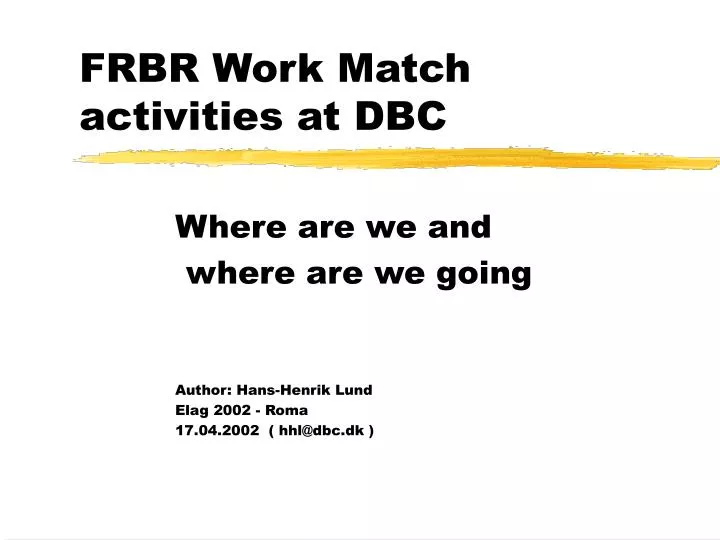 frbr work match activities at dbc