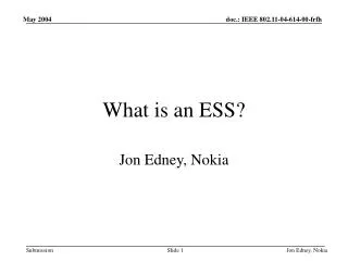What is an ESS?