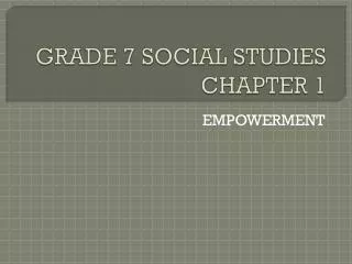 GRADE 7 SOCIAL STUDIES CHAPTER 1