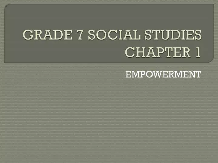 grade 7 social studies chapter 1