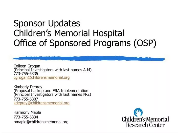 sponsor updates children s memorial hospital office of sponsored programs osp