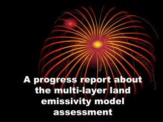 A progress report about the multi-layer land emissivity model assessment