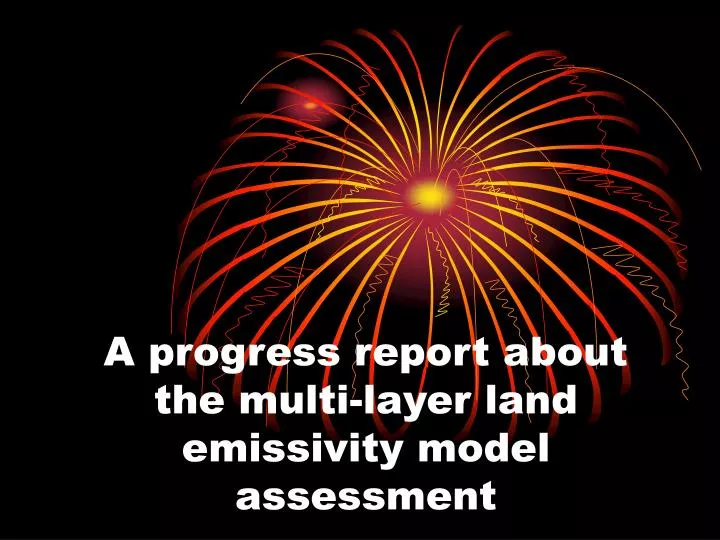 a progress report about the multi layer land emissivity model assessment