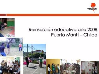 Reinserción educativa año 2008 Puerto Montt – Chiloe