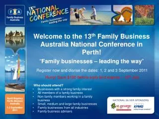 Welcome to the 13 th Family Business Australia National Conference in Perth!