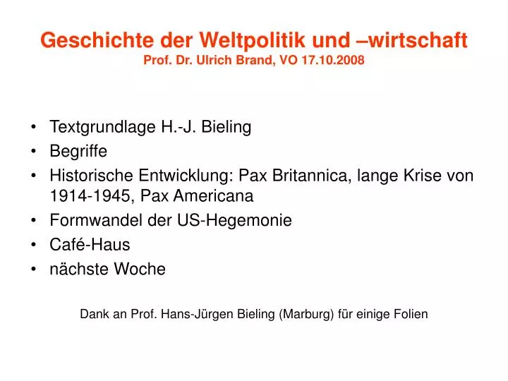 geschichte der weltpolitik und wirtschaft prof dr ulrich brand vo 17 10 2008