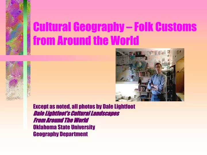 cultural geography folk customs from around the world