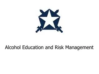 Alcohol Education and Risk Management