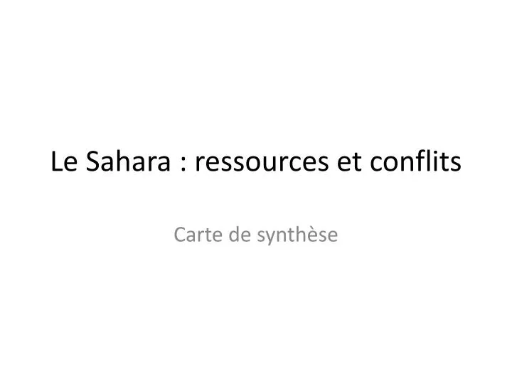 le sahara ressources et conflits