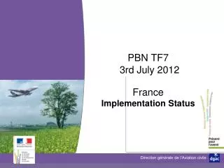 PBN TF7 3rd July 2012 France Implementation Status