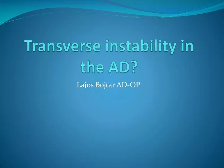 transverse instability in the ad
