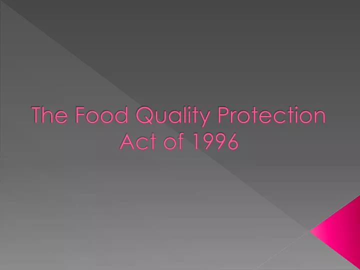 the food quality protection act of 1996