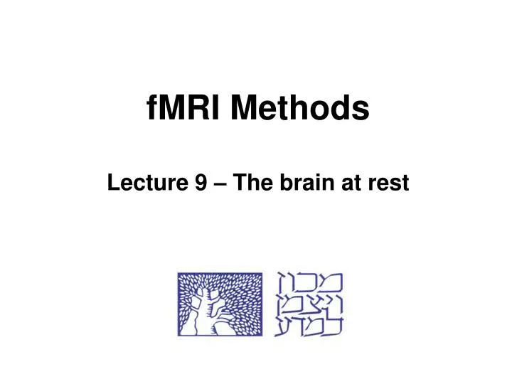 fmri methods lecture 9 the brain at rest