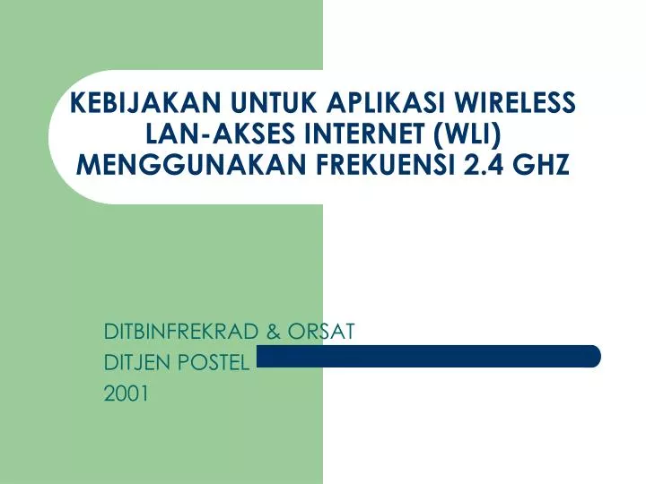 kebijakan untuk aplikasi wireless lan akses internet wli menggunakan frekuensi 2 4 ghz