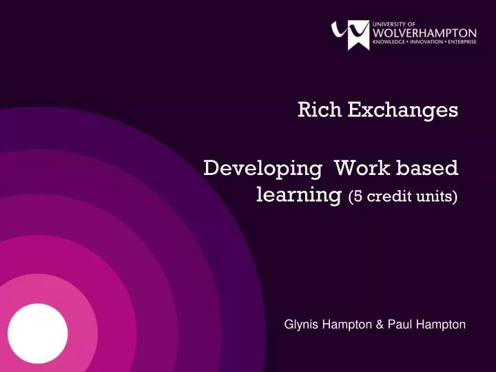 rich exchanges developing work based learning 5 credit units