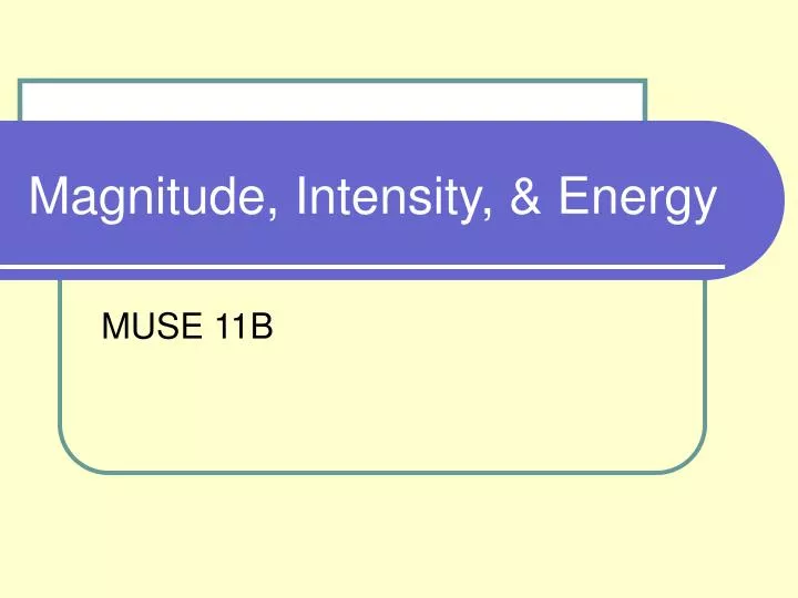 magnitude intensity energy