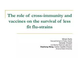 The role of cross-immunity and vaccines on the survival of less fit flu-strains
