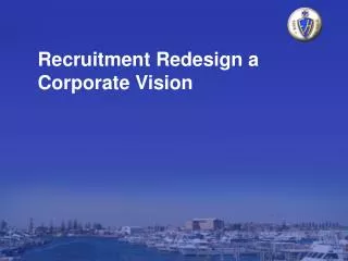 Recruitment Redesign a Corporate Vision