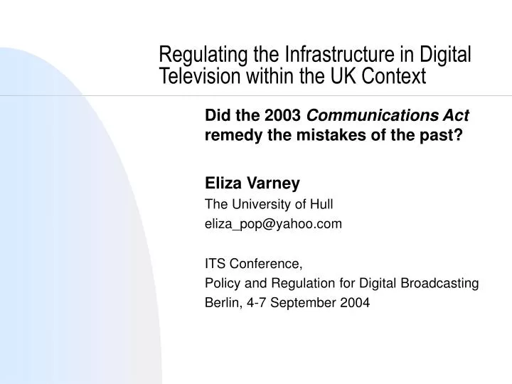 regulating the infrastructure in digital television within the uk context