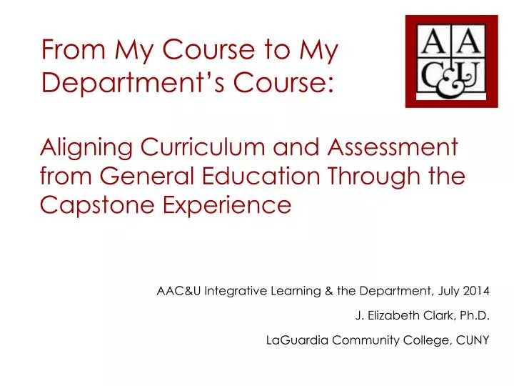 aligning curriculum and assessment from general education through the capstone experience
