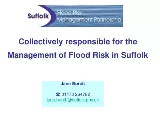 Collectively responsible for the Management of Flood Risk in Suffolk