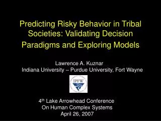 Predicting Risky Behavior in Tribal Societies: Validating Decision Paradigms and Exploring Models