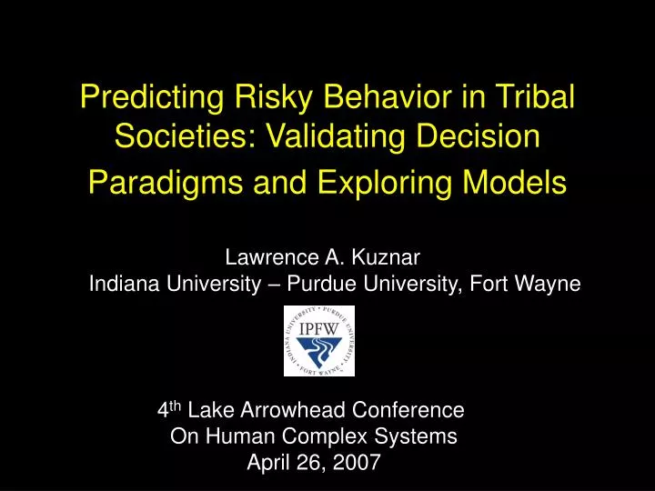 predicting risky behavior in tribal societies validating decision paradigms and exploring models