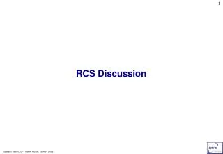RCS Discussion
