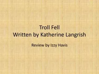 Troll Fell Written by Katherine Langrish
