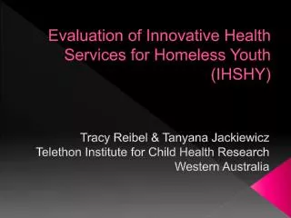 Evaluation of Innovative Health Services for Homeless Youth (IHSHY)
