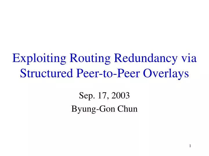 exploiting routing redundancy via structured peer to peer overlays