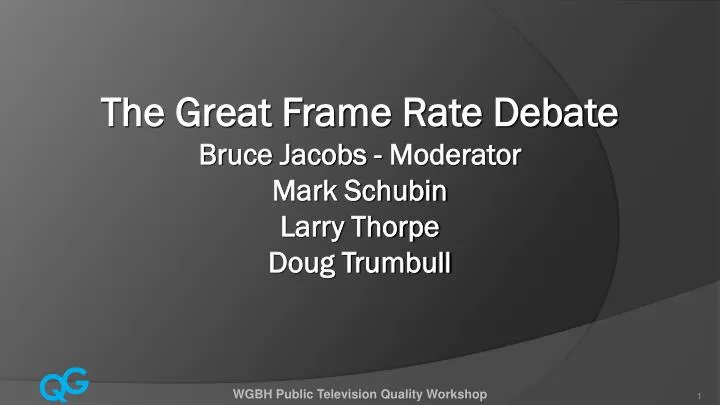 the great frame rate debate bruce jacobs moderator mark schubin larry thorpe doug trumbull