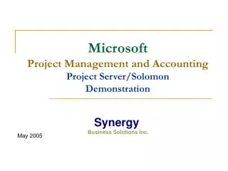 Microsoft Project Management and Accounting Project Server/Solomon Demonstration