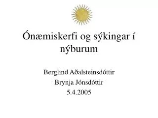 Ónæmiskerfi og sýkingar í nýburum