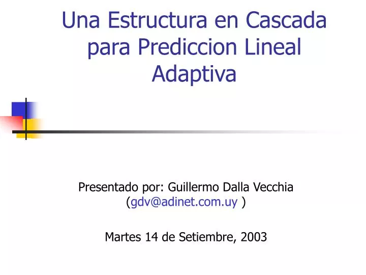 una estructura en cascada para prediccion lineal adaptiva
