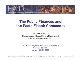 The Public Finances and the Pacto Fiscal: Comments Adrienne Cheasty