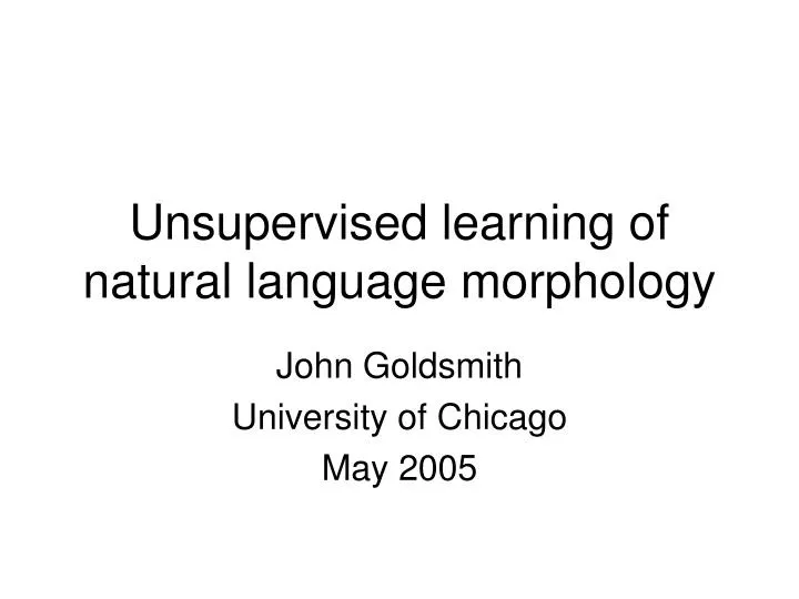 unsupervised learning of natural language morphology