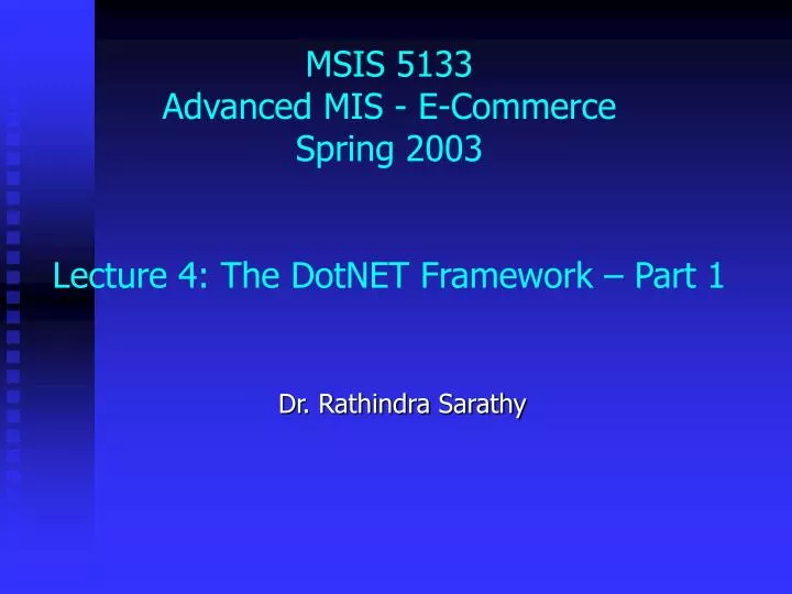 msis 5133 advanced mis e commerce spring 2003 lecture 4 the dotnet framework part 1