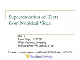 Superresolution of Texts from Nonideal Video